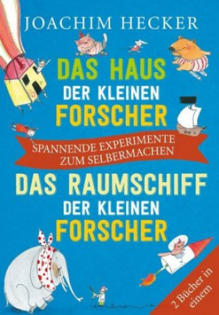 Kniha Das Haus der kleinen Forscher / Das Raumschiff der kleinen Forscher Joachim Hecker