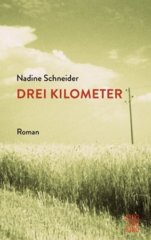 Book Drei Kilometer Nadine Schneider