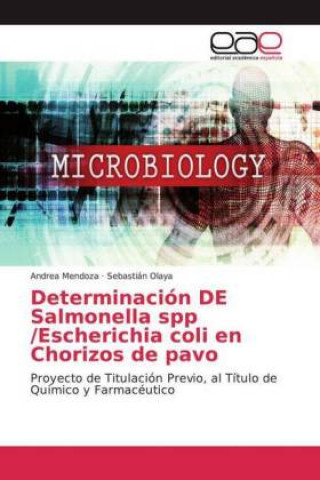 Kniha Determinación DE Salmonella spp /Escherichia coli en Chorizos de pavo Andrea Mendoza