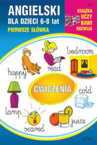 Kniha Angielski dla dzieci 11 Pierwsze słówka Ćwiczenia 6-8 lat Ostrowska Monika