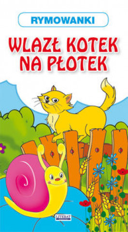 Könyv Wlazł kotek na płotek Rymowanki 