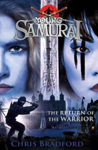 Książka The Return of the Warrior (Young Samurai book 9) Chris Bradford
