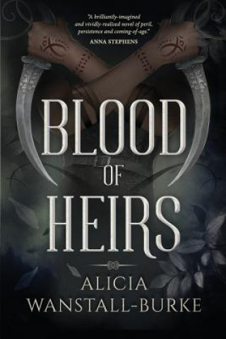 Książka Blood of Heirs Alicia Wanstall-Burke