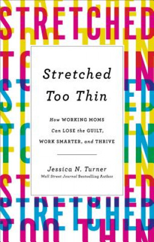 Kniha Stretched Too Thin Jessica N Turner