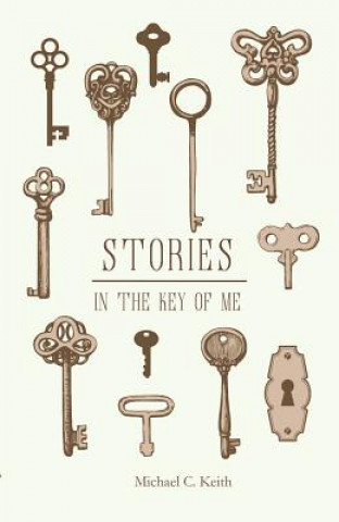Książka Stories in the Key of Me Michael C. Keith
