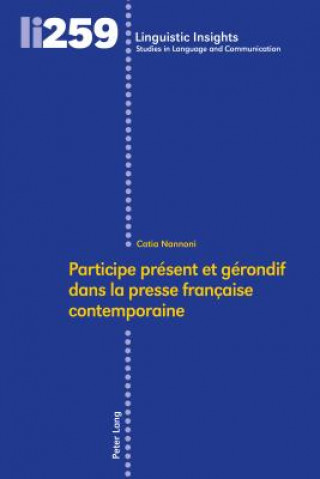 Kniha Participe Present Et Gerondif Dans La Presse Francaise Contemporaine Catia Nannoni