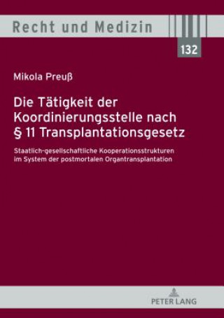 Książka Die Taetigkeit Der Koordinierungsstelle Nach  11 Transplantationsgesetz Mikola Preuß