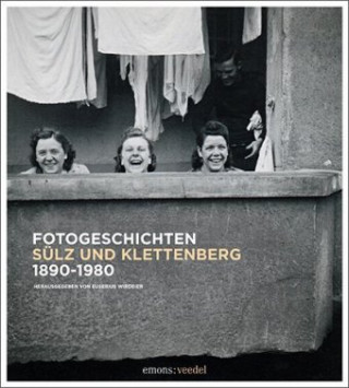 Kniha Fotogeschichten Sülz und Klettenberg 1855-1985 Eusebius Wirdeier
