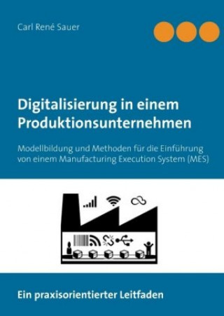 Carte Digitalisierung in einem Produktionsunternehmen Carl René Sauer