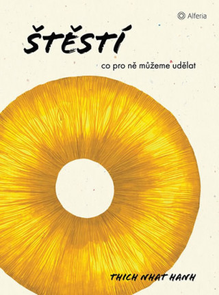 Könyv Štěstí Nhat Hanh Thich