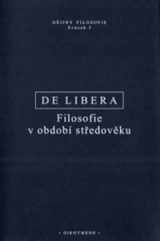 Kniha Filosofie v období středověku, 2. opravené vydání Alain deLibera
