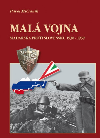 Könyv Malá vojna Pavel Mičianik