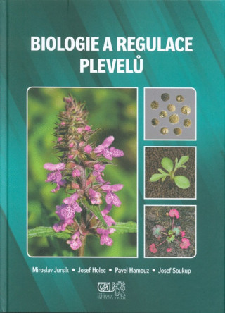 Könyv Biologie a regulace plevelů Miroslav Jursík