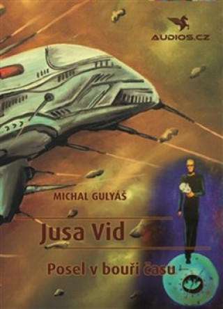 Book Jusa Vid Posel v bouři času Michal Gulyáš