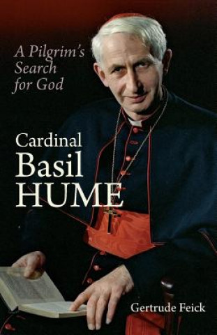 Kniha Cardinal Basil Hume Gertrude Feick