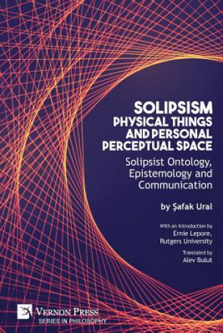 Kniha Solipsism, Physical Things and Personal Perceptual Space Safak Ural