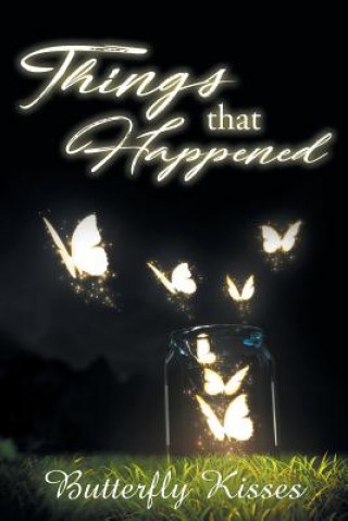 Buch Things That Happened Butterfly Kisses