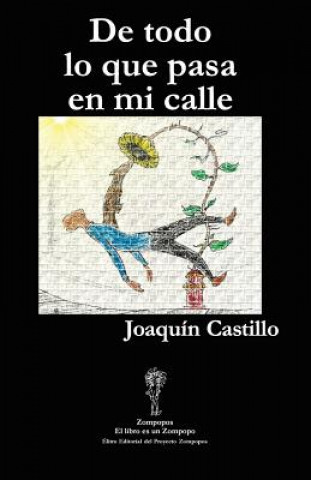 Könyv de Todo Lo Que Pasa En Mi Calle Joaquín Castillo