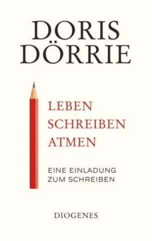 Kniha Leben, schreiben, atmen Doris Dörrie