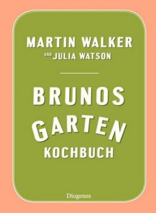 Carte Brunos Gartenkochbuch Martin Walker