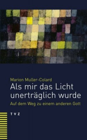 Livre Als mir das Licht unerträglich wurde Marion Muller-Colard