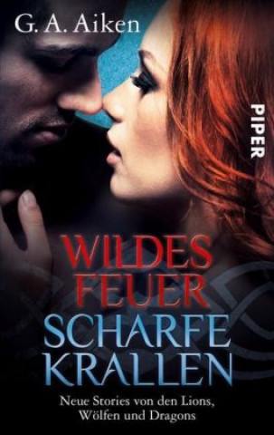 Kniha Wildes Feuer, scharfe Krallen G. A. Aiken