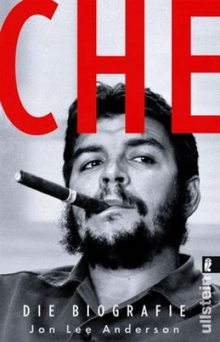 Kniha Che - Die Biographie Jon Lee Anderson