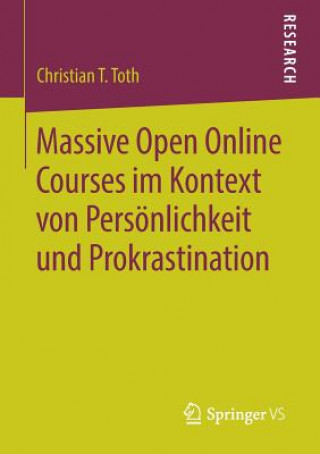 Książka Massive Open Online Courses Im Kontext Von Persoenlichkeit Und Prokrastination Christian T. Toth