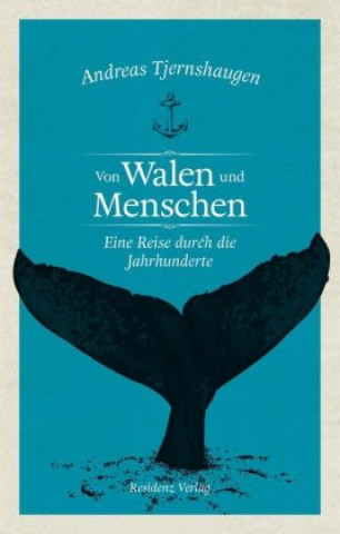 Kniha Von Walen und Menschen Andreas Tjernshaugen