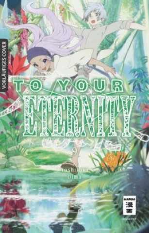 Kniha To Your Eternity 09 Yoshitoki Oima