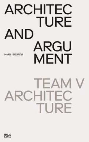 Knjiga Architecture and Argument Team V Architecture
