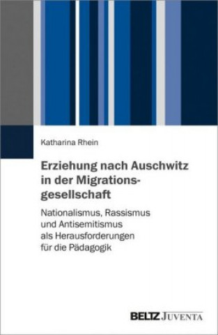 Buch Erziehung nach Auschwitz in der Migrationsgesellschaft Katharina Rhein