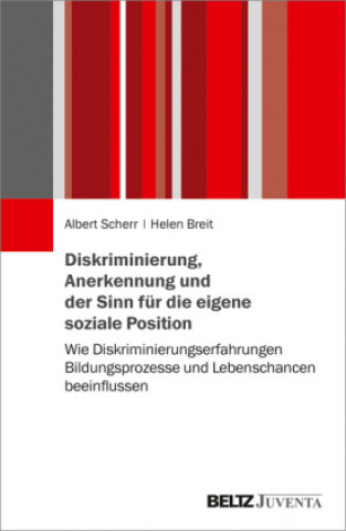 Knjiga Diskriminierung, Anerkennung und der Sinn für die eigene soziale Position Albert Scherr