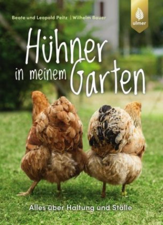 Könyv Hühner in meinem Garten Beate und Leopold Peitz