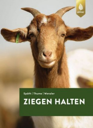 Könyv Ziegen halten Hans Späth