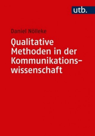 Książka Qualitative Methoden in der Kommunikationswissenschaft Daniel Nölleke