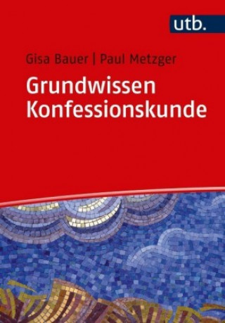 Knjiga Grundwissen Konfessionskunde Gisa Bauer