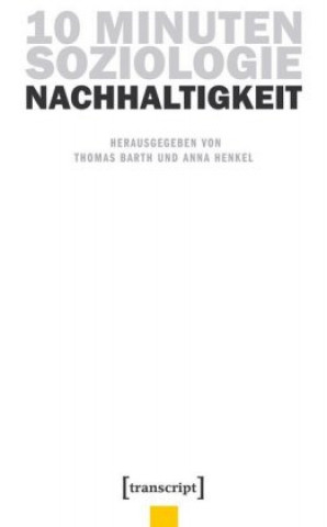 Книга 10 Minuten Soziologie: Nachhaltigkeit Thomas Barth