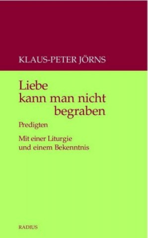 Könyv Liebe kann man nicht begraben Klaus-Peter Jörns