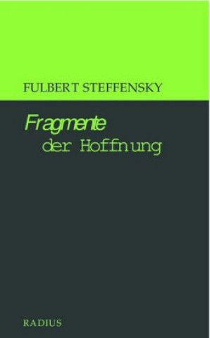 Książka Fragmente der Hoffnung Fulbert Steffensky