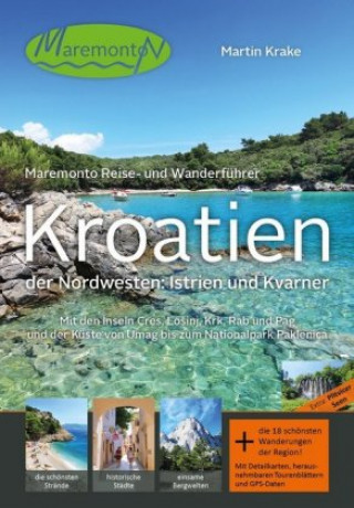 Книга Maremonto Reise- und Wanderführer: Kroatien - der Nordwesten: Istrien und Kvarner Martin Krake