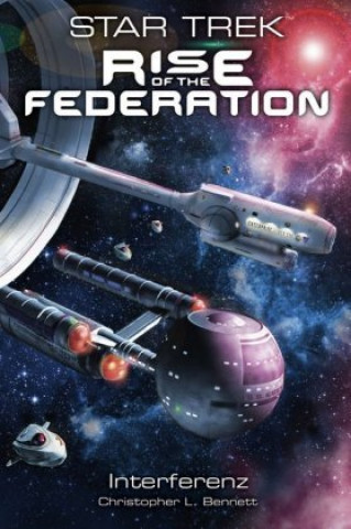 Könyv Star Trek - Rise of the Federation 5 Christopher L. Bennett