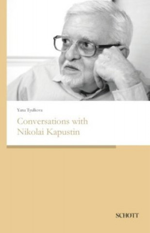Könyv Conversations with Nikolai Kapustin Yana Tyulkova