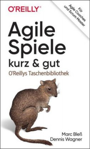 Kniha Agile Spiele - kurz & gut Dennis Wagner