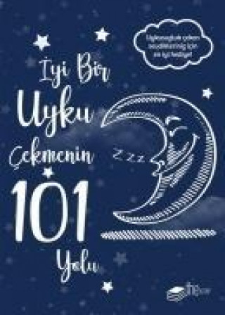 Könyv Iyi Bir Uyku Cekmenin 101 Yolu Kolektif