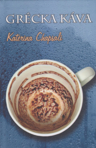 Kniha Grécka káva Katarina Chapsali