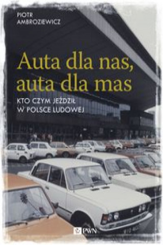 Könyv Auta dla nas, auta dla mas Ambroziewicz Piotr