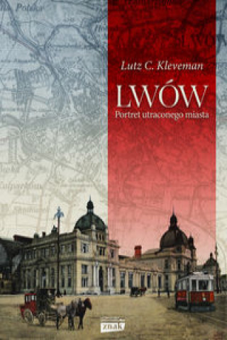 Kniha Lwów Lutz C. Kleveman