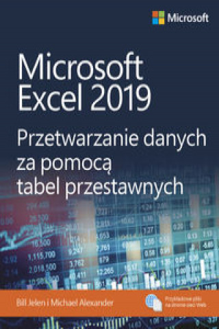 Könyv Microsoft Excel 2019 Przetwarzanie danych za pomocą tabel przestawnych Jelen Bill