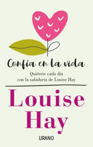 Knjiga CONFÍA EN LA VIDA LOUISE HAY